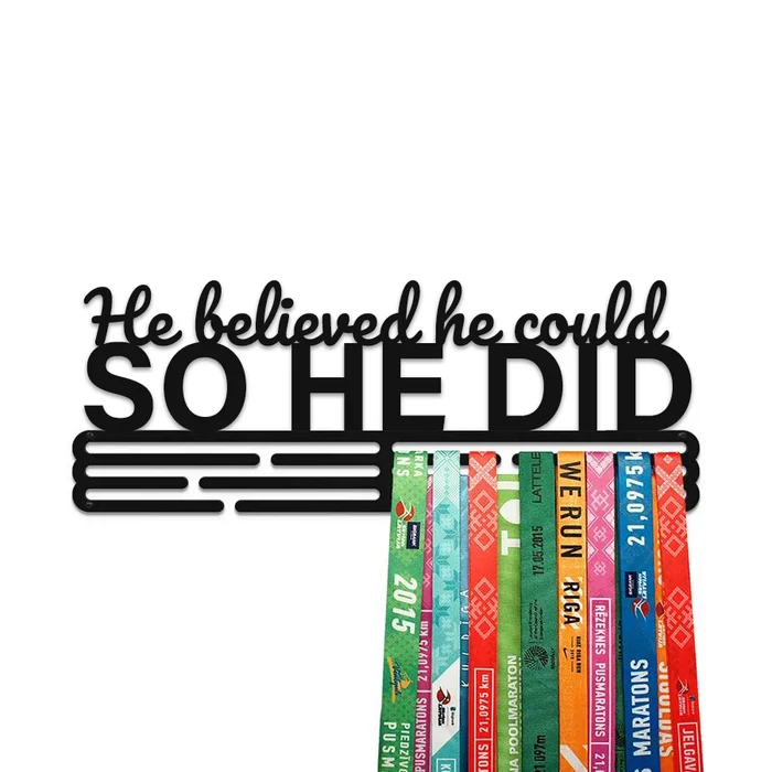 He Believed He Could So He Did - Medal Hanger Holder Display Rack - Image 2